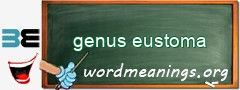 WordMeaning blackboard for genus eustoma